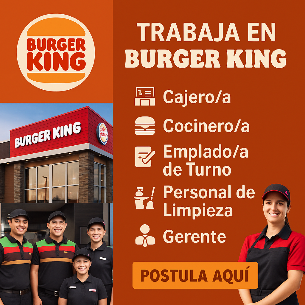 🍔 Trabaja en Burger King: reapertura de vacantes de empleo y búsqueda de nuevo personal