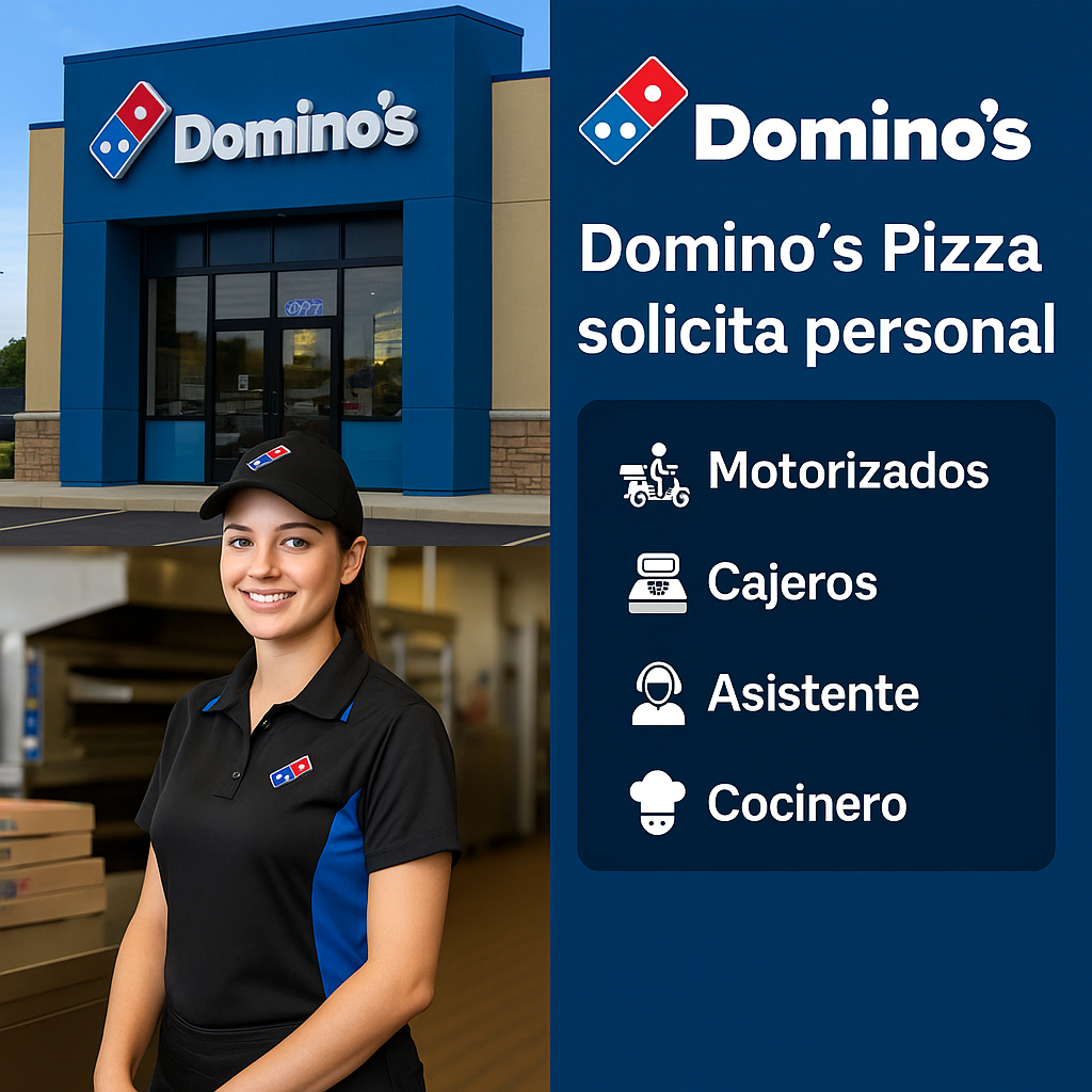 🍕 Domino’s Pizza abre nuevas oportunidades de empleo: ¡únete a nuestro equipo!
